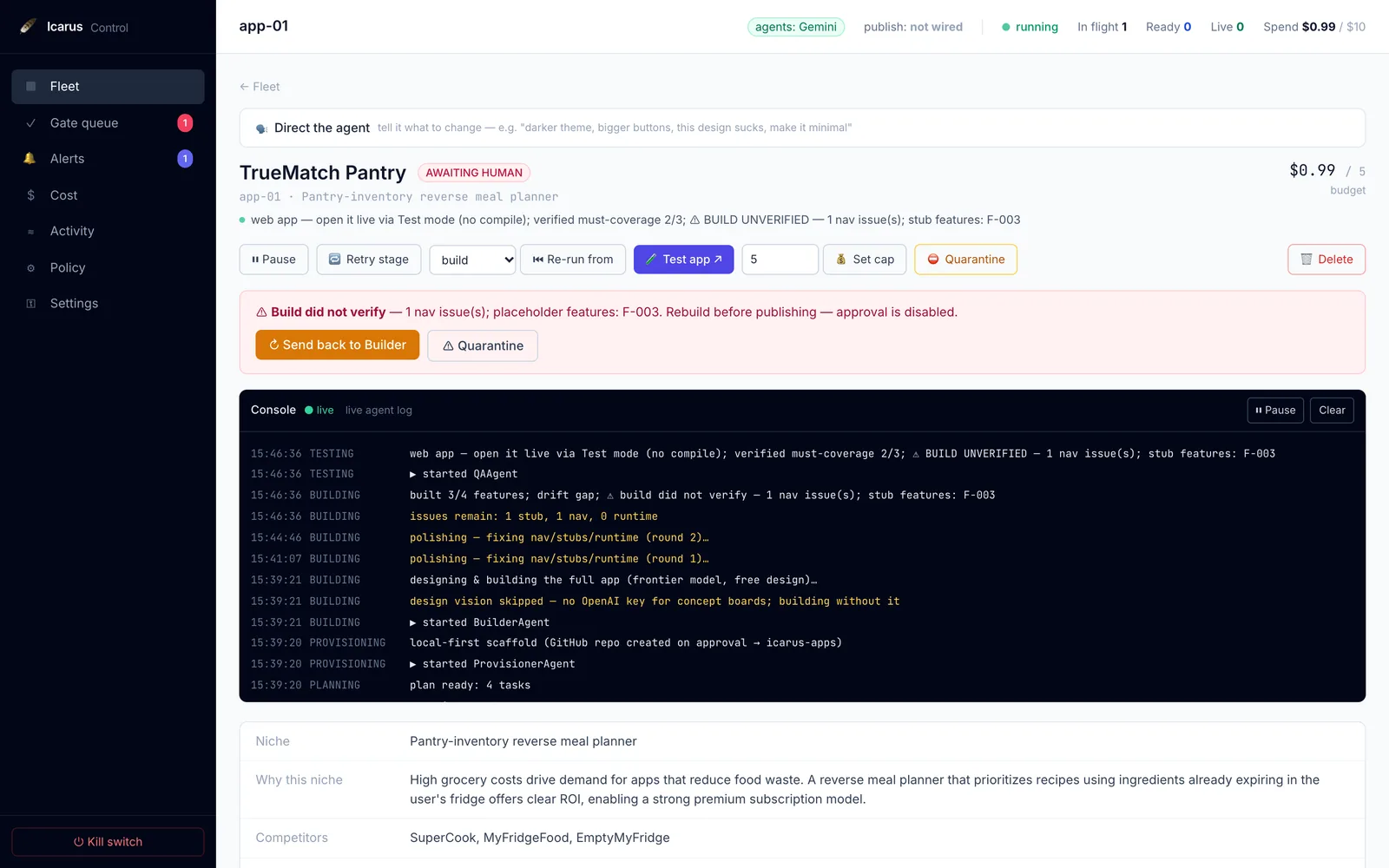The app page at the gate: a red banner reading Build did not verify, with approval disabled and a Send back to Builder button, controls to pause, retry, test the app and quarantine, and a dark console log of the build and its two rounds of fixes.